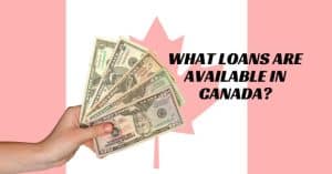 What loans are avaiable in Canada